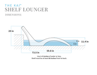 Kai Shelf Lounger - Single Chair (9 inches of water or less)